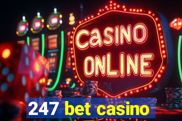 247 bet casino